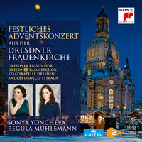 Andres Orozco-Estrada & Regula Mühlemann & Sonya Yoncheva - Festliches Adventskonzert 2016 aus der Dresdner Frauenkirche