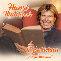 Hansi Hinterseer - Die schönsten G´schichten aus "Zeit für Märchen"