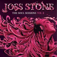 Joss Stone - The Soul Sessions, Vol. 2 (Deluxe Edition)