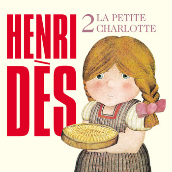 Henri Dès - Henri Dès, Vol. 2: La petite Charlotte