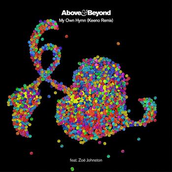 Above & Beyond feat. Zoë Johnston - My Own Hymn (Keeno Remix)
