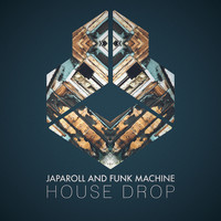 JapaRoLL and Funk Machine - House Drop