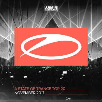 Armin van Buuren - A State Of Trance Top 20 - November 2017 (Selected by Armin van Buuren)