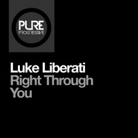 Luke Liberati - Right Trough You