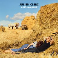 Julien Clerc - À nos amours (Édition Deluxe)