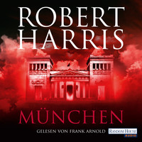 Robert Harris - München (Gekürzt)