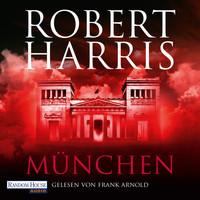 Robert Harris - München (Ungekürzt)