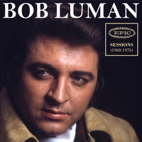 Bob Luman - Epic Sessions (1968-1976)