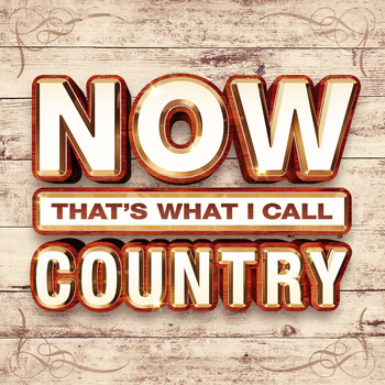 Various Artists - NOW That's What I Call Country