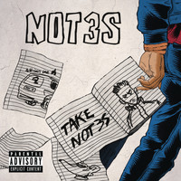 Not3s - Take Not3s (Explicit)
