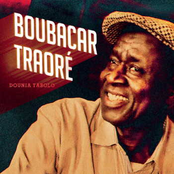 Boubacar Traoré - Dounia Tabolo