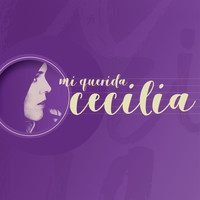 Cecilia - Mi Querida Cecilia