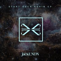 JackLNDN - Start Over Again EP