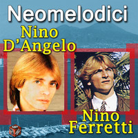 Nino D'Angelo - Neomelodici - Nino D'angelo & Nino Ferretti