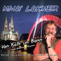 Many Lohmer - Von Kölle un Bonn... und anderen Träumen