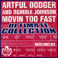 Artful Dodger And Romina Johnson - Moving Too Fast (Ultimate Collection)