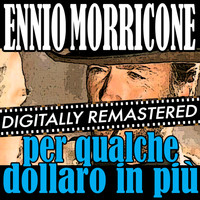 Ennio Morricone - For a Few Dollars More - Per Qualche Dollaro in Più (Single)