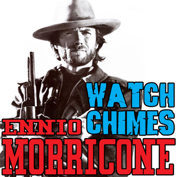 Ennio Morricone - For a Few Dollars More (Per Qualche Dollaro in Più) - Watch Chimes (Single)