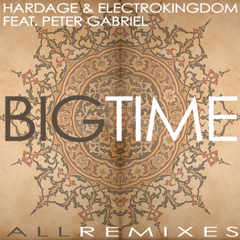 Electrokingdom & Hardage featuring Peter Gabriel - Big Time (All Remixes)