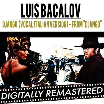Luis Bacalov - Django Main Theme (From "Django Unchained & Django") (Vocal Italian Version)