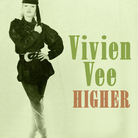 Vivien Vee - Higher (Original) - Single