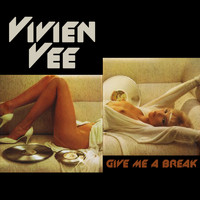 Vivien Vee - Give me a Break (Original) - Single