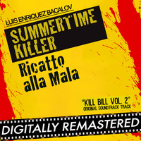 Luis Bacalov - Summertime Killer - Ricatto alla Mala (Kill Bill Vol. 2 Original Soundtrack Track)