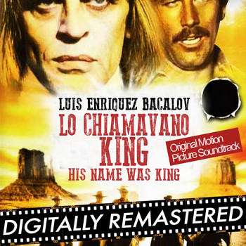 Luis Bacalov - His Name Was King - Lo Chiamavano King (Original Motion Picture Soundtrack) [Remastered]