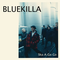 Bluekilla - Ska-A-Go-Go