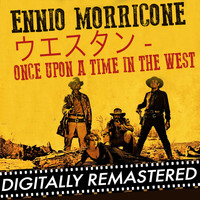 Ennio Morricone - ウエスタン - Once Upon a Time in the West - Single