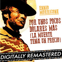 Ennio Morricone - Por Unos Pocos Dólares más (La Muerte tenía un Precio) - Single