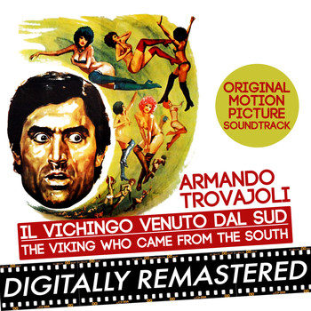 Armando Trovajoli - Il Vichingo Venuto dal Sud - The Viking Who Came from the South (Original Motion Picture Soundtrack)