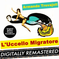 Armando Trovajoli - L'Uccello Migratore (Original Motion Picture Soundtrack)