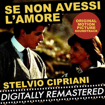Stelvio Cipriani - Se non avessi L'Amore (Original Motion Picture Soundtrack)