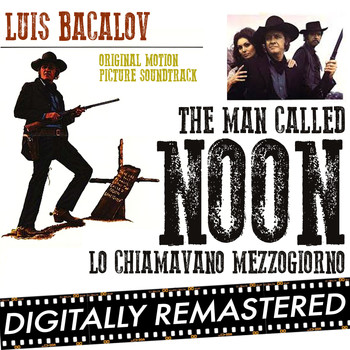 Luis Bacalov - The Man Called Noon - Lo Chiamavano Mezzogiorno (Original Motion Picture Soundtrack)