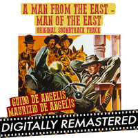 Guido & Maurizio De Angelis - A Man from the East - Man of The East (From "A Man from the East - Man of the East") - Single