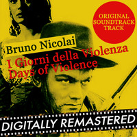 Bruno Nicolai - I Giorni della Violenza - Days of Violence (From "Giorni della Violenza - Days of Violence") - Single