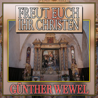 Günter Wewel - Nun freut euch, ihr Christen (Adeste Fideles) (Adeste Fideles)