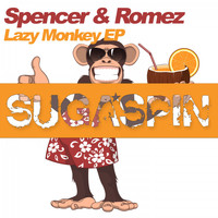 Spencer & Romez - Lazy Monkey - EP