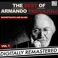 Armando Trovajoli - The Best of Armando Trovajoli - Soundtracks & Blues - Vol. 1 [Digitally Remastered]