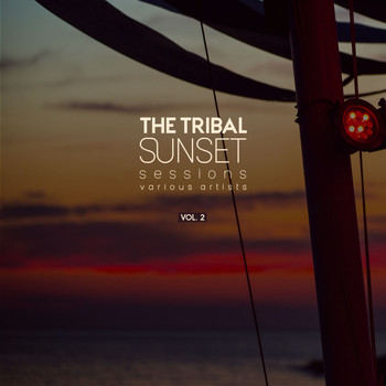 Various Artists - The Tribal Sunset Sessions, Vol. 2