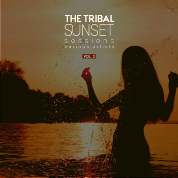 Various Artists - The Tribal Sunset Sessions, Vol. 3