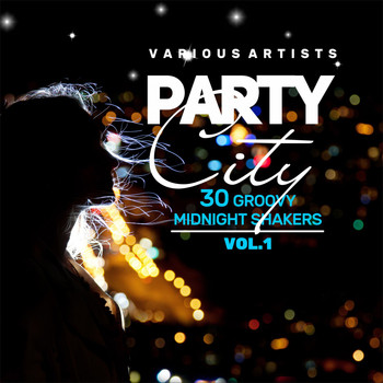 Various Artists - Party City (30 Groovy Midnight Shakers), Vol. 1