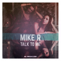 Mike R - Talk to Me
