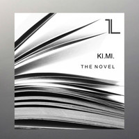 Ki.Mi. - The Novel