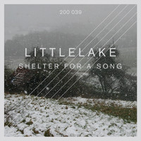 Littlelake - Shelter for a Song
