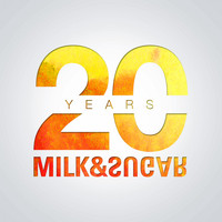 Milk & Sugar - 20 Years of Milk & Sugar