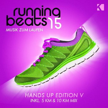 Various Artists - Running Beats 15 - Musik Zum Laufen (Hands up Edition V) [Inkl. 5 KM & 10 KM Mix]