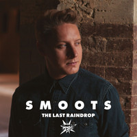 Smoots - The Last Raindrop
