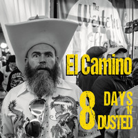 El Camino - 8 Days 'N' Dusted